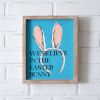 zWe Believe In The Easter Bunny Sign