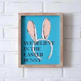 zWe Believe In The Easter Bunny Sign